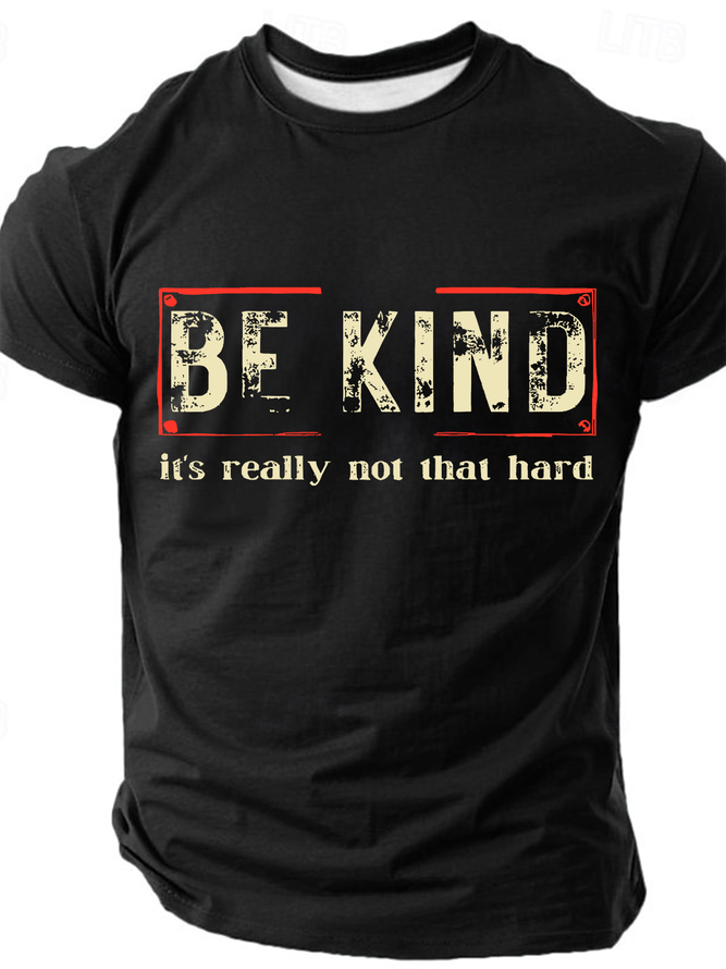 Be Kind It's Really Not That Hard Cotton T-Shirt