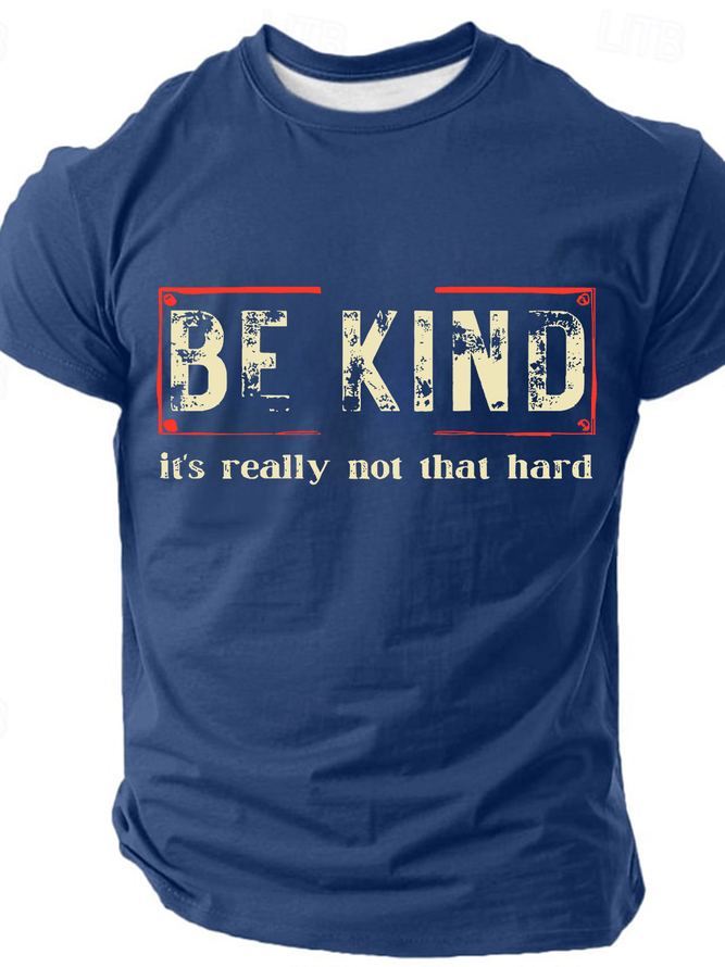 Be Kind It's Really Not That Hard Cotton T-Shirt