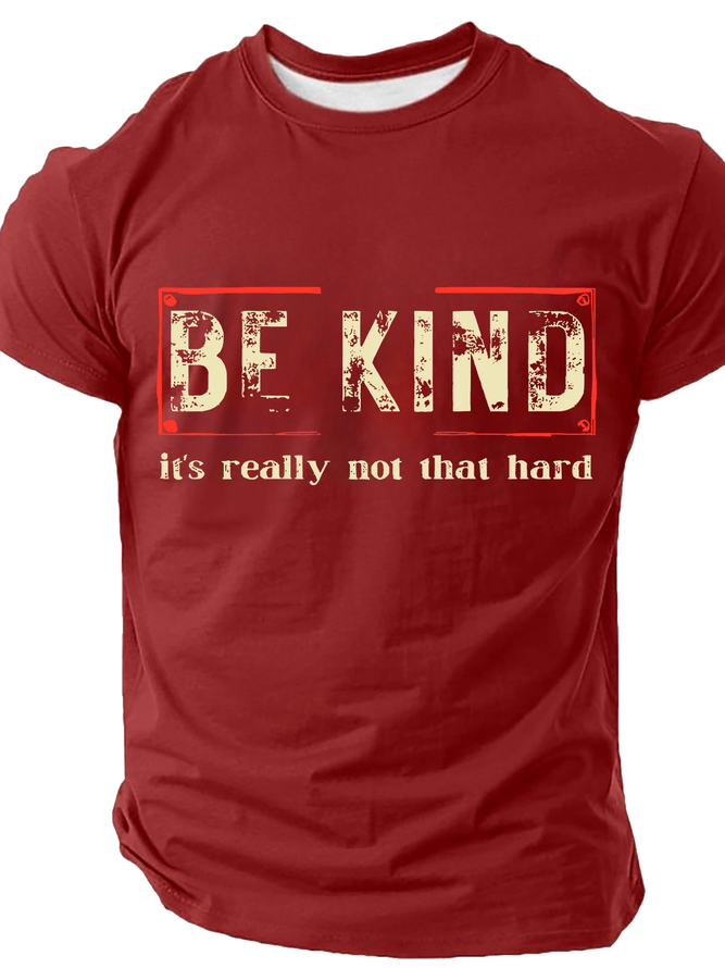 Be Kind It's Really Not That Hard Cotton T-Shirt