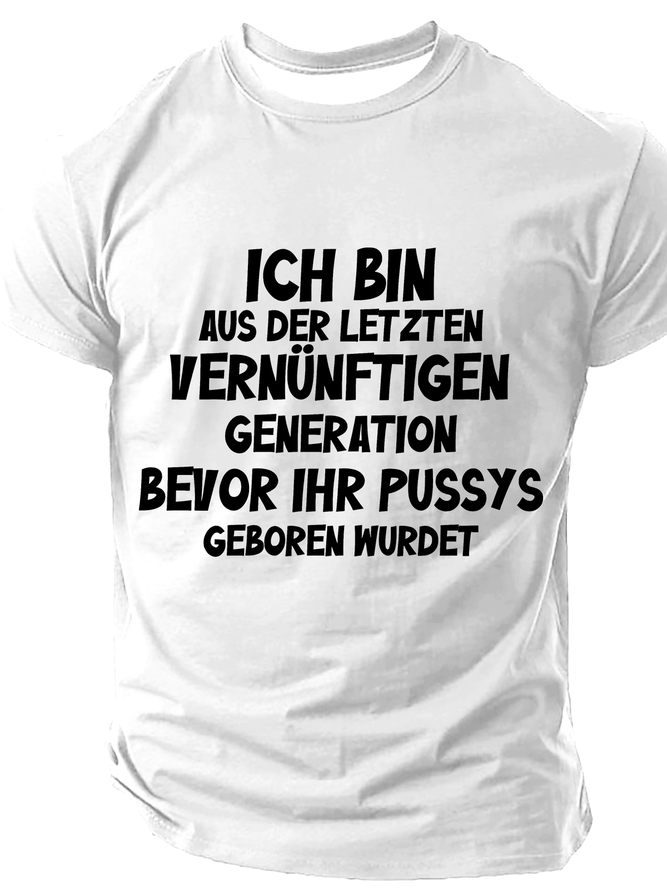 Ich Bin Aus Der Letzten Cotton T-Shirt