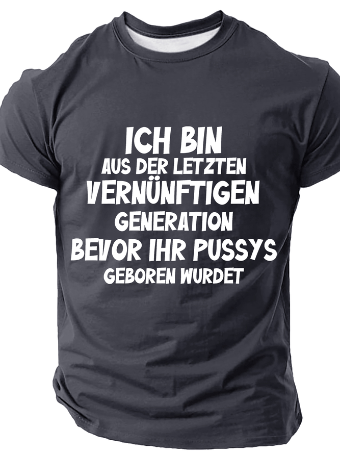 Ich Bin Aus Der Letzten Cotton T-Shirt