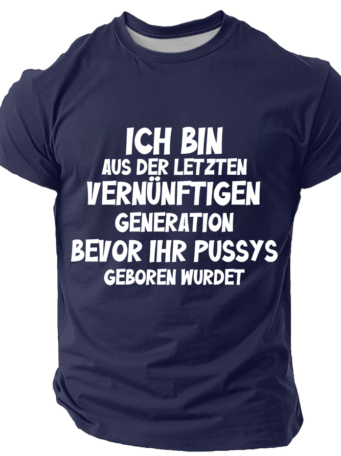 Ich Bin Aus Der Letzten Cotton T-Shirt
