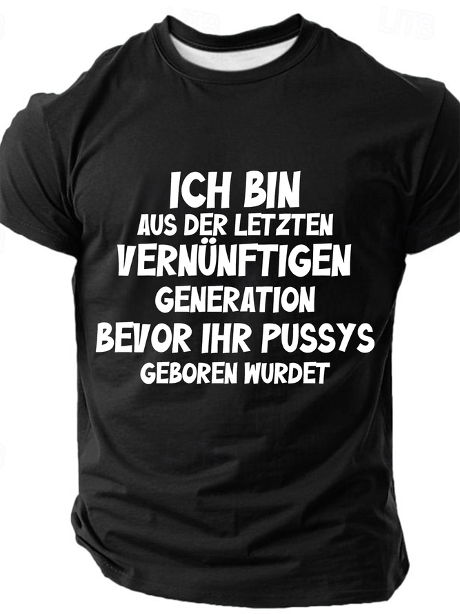 Ich Bin Aus Der Letzten Cotton T-Shirt