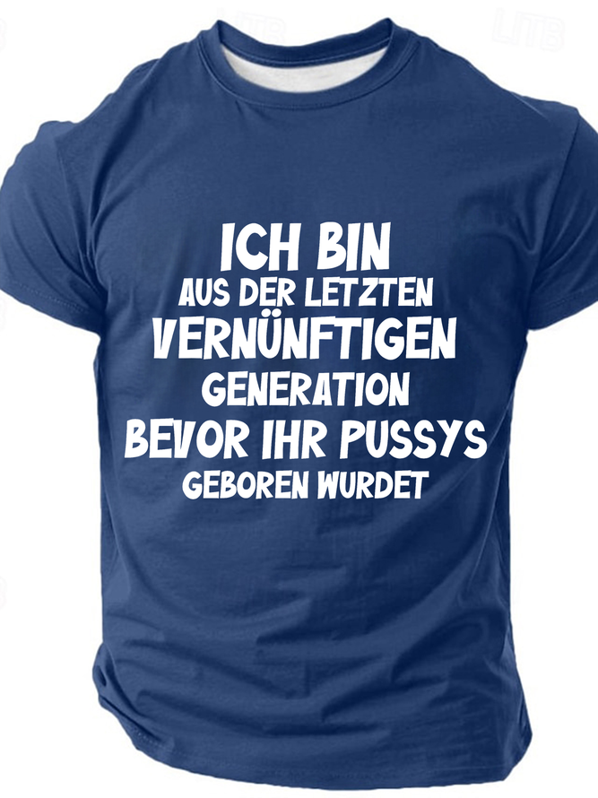 Ich Bin Aus Der Letzten Cotton T-Shirt