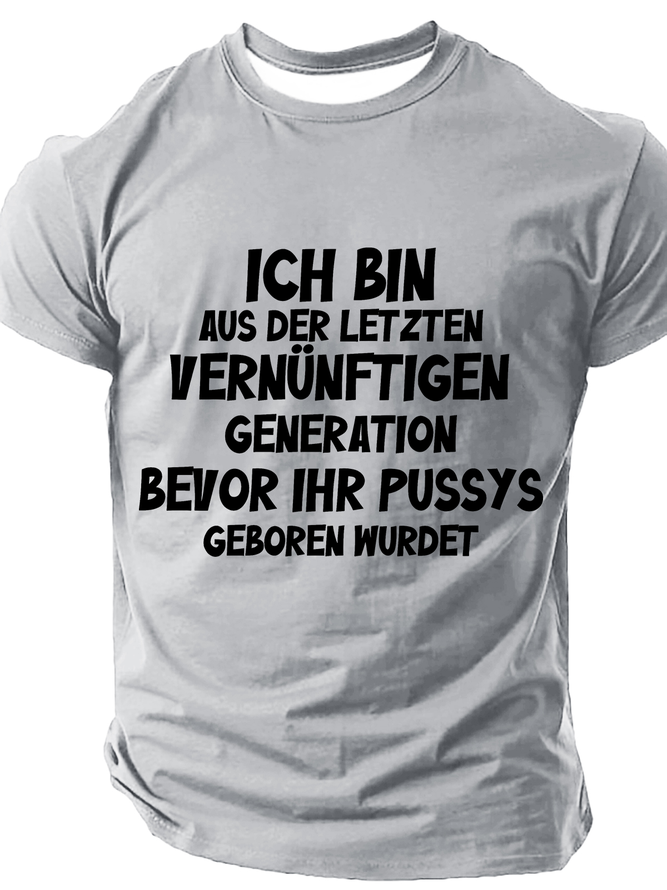 Ich Bin Aus Der Letzten Cotton T-Shirt