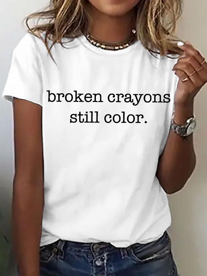 Broken Crayons Still Color Cotton T-Shirt