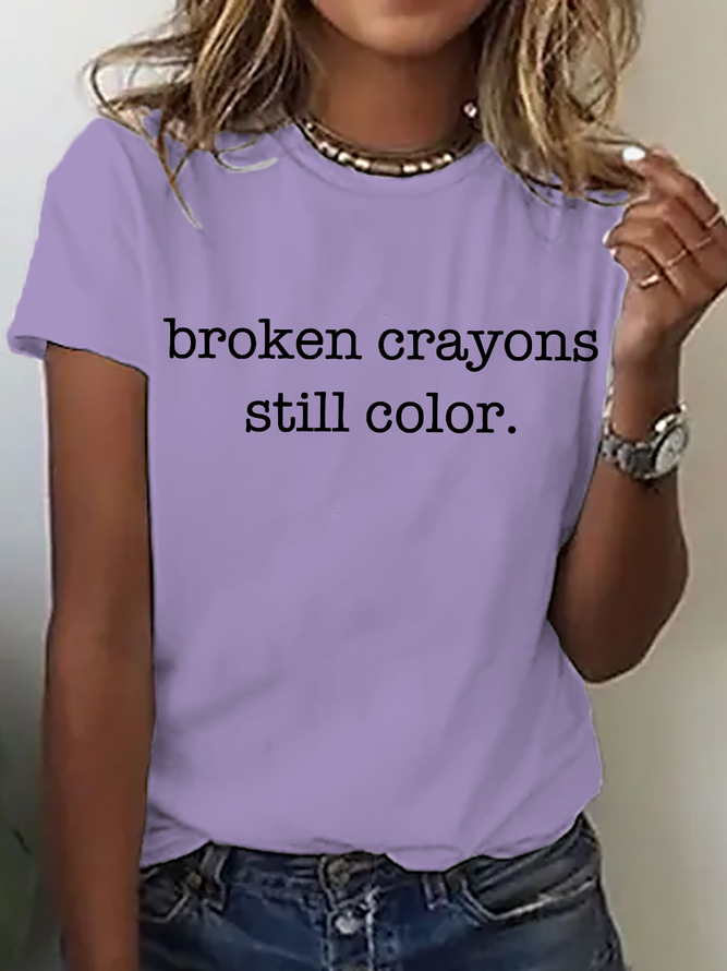 Broken Crayons Still Color Cotton T-Shirt