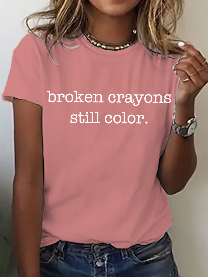 Broken Crayons Still Color Cotton T-Shirt