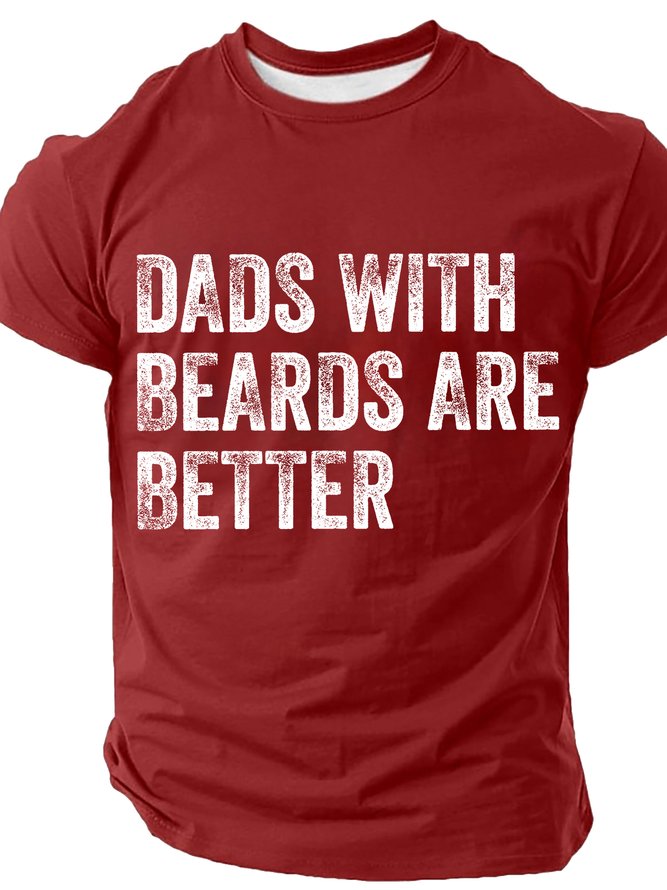 Dads With Beards Are Better Cotton T-shirt