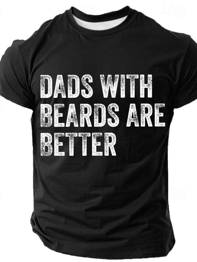 Dads With Beards Are Better Cotton T-shirt