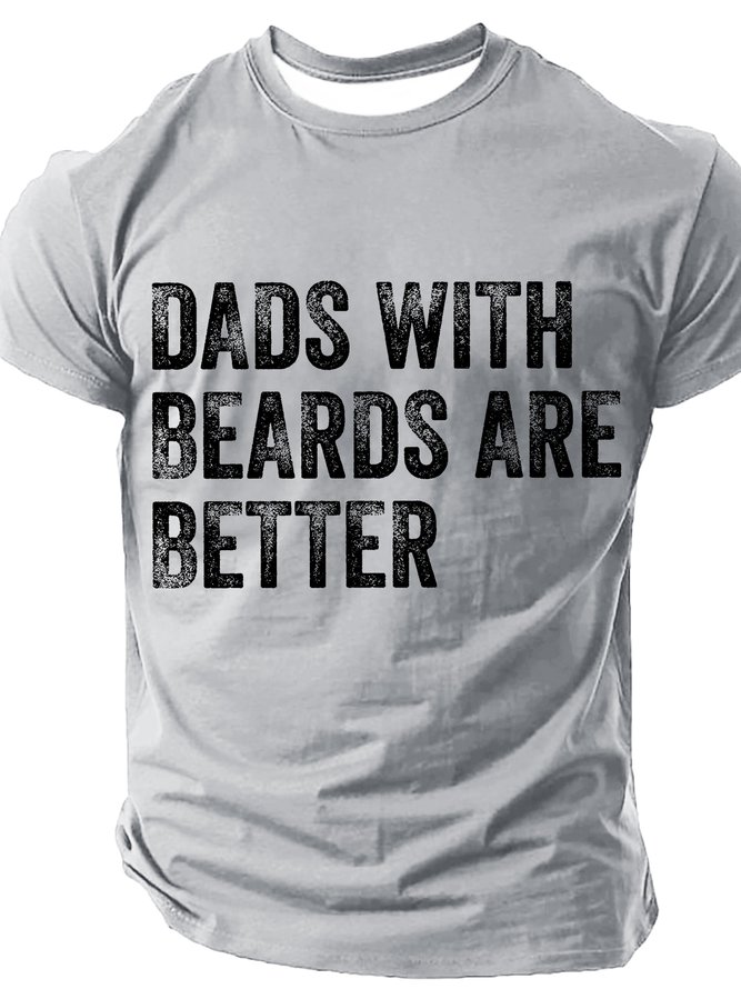 Dads With Beards Are Better Cotton T-shirt