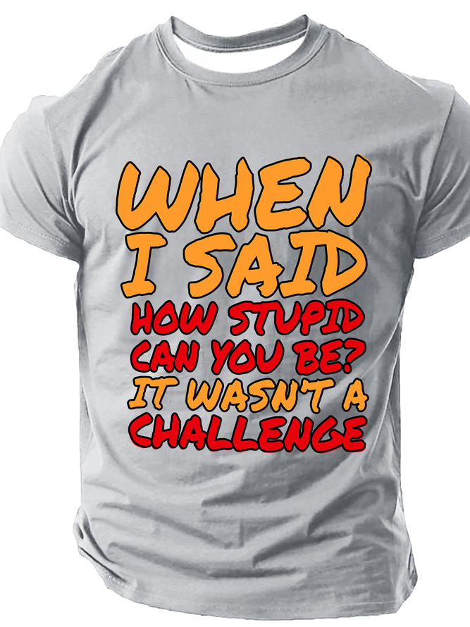 Sarcastic Quotes For Stupid People Cotton T-Shirt