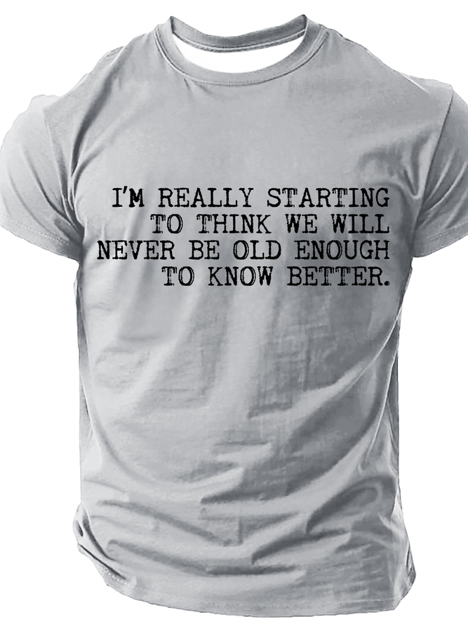 Best Friend We Will Never Be Old Enough To Know Better-Man Cotton T-Shirt