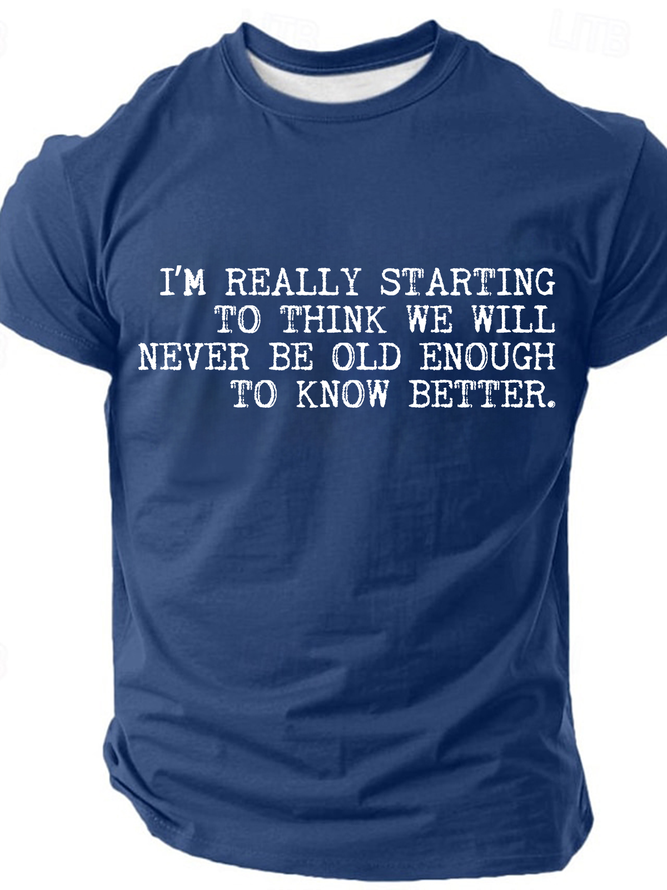 Best Friend We Will Never Be Old Enough To Know Better-Man Cotton T-Shirt
