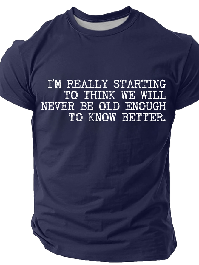 Best Friend We Will Never Be Old Enough To Know Better-Man Cotton T-Shirt