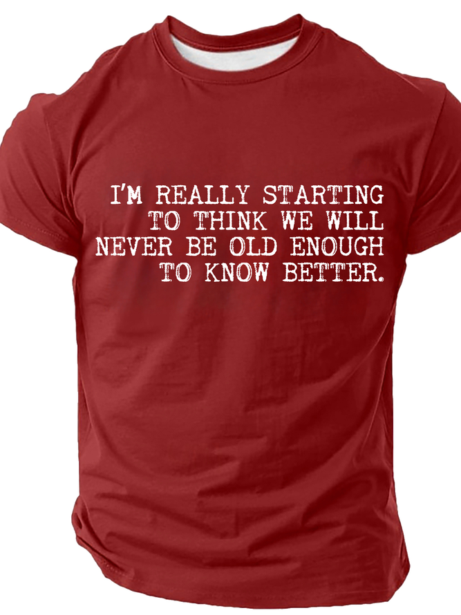 Best Friend We Will Never Be Old Enough To Know Better-Man Cotton T-Shirt