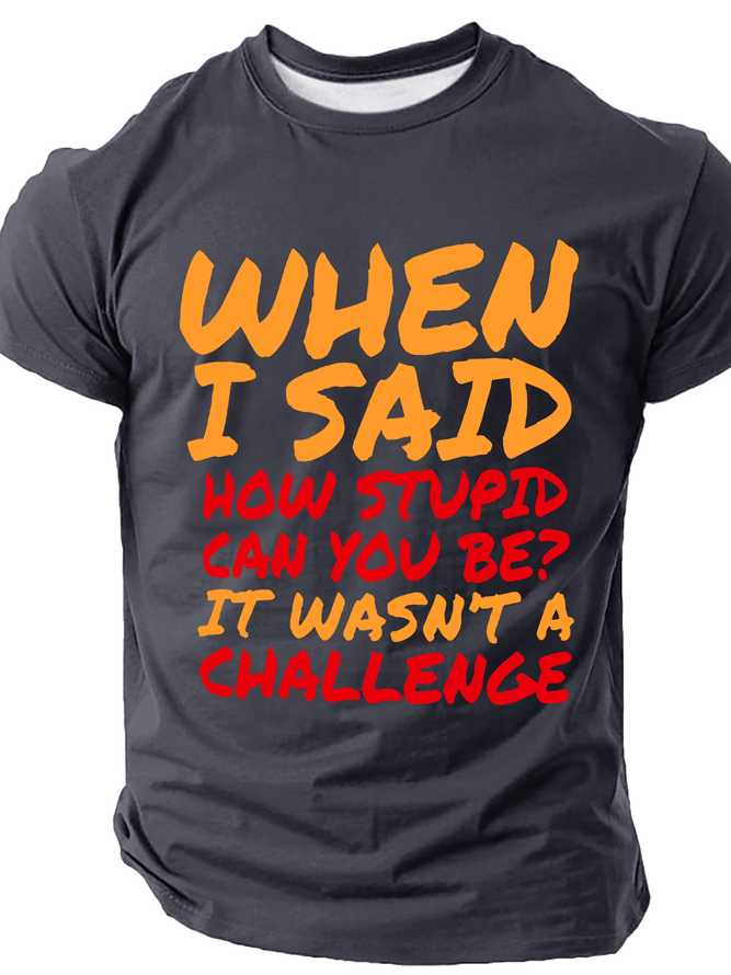 Sarcastic Quotes For Stupid People Cotton T-Shirt
