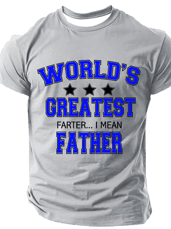 Worlds Greatest Farter I Mean Father Cotton T-Shirt