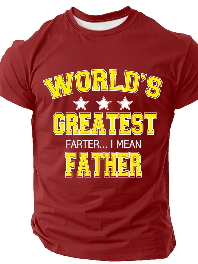 Worlds Greatest Farter I Mean Father Cotton T-Shirt