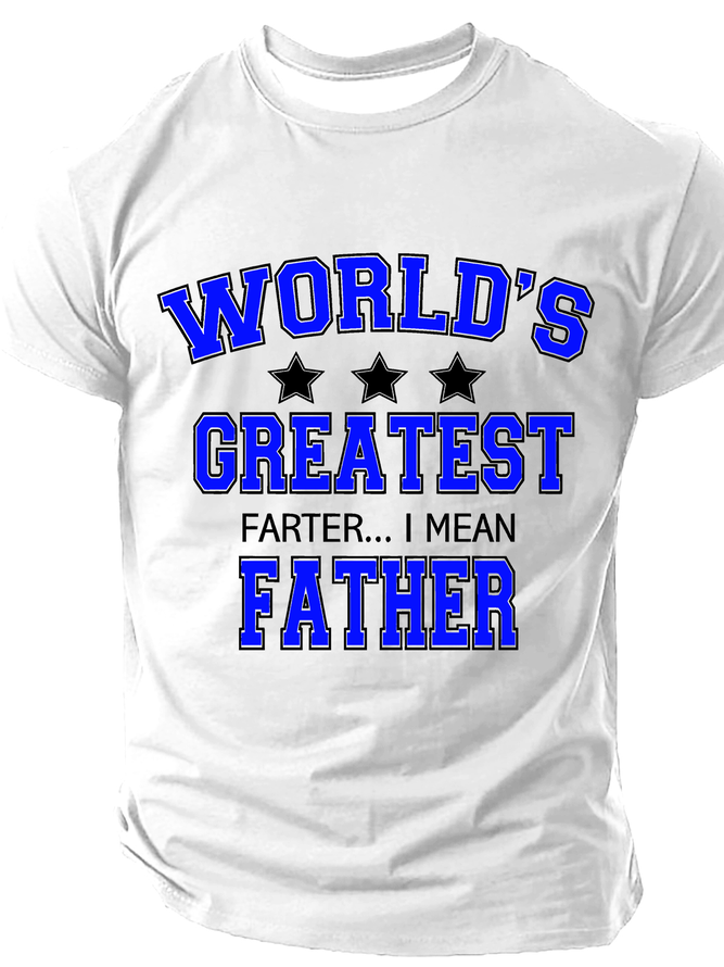 Worlds Greatest Farter I Mean Father Cotton T-Shirt