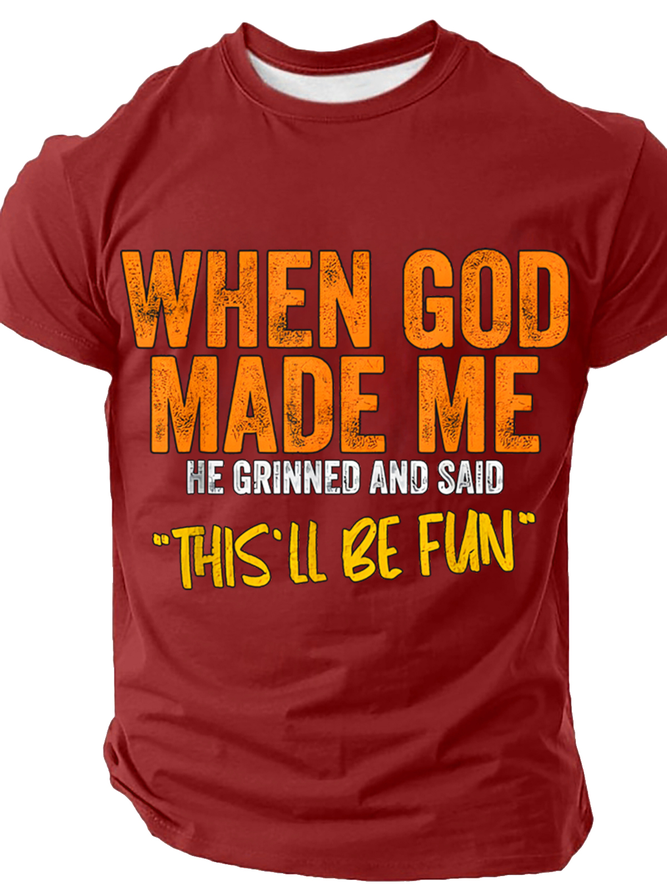 Men's When God Made Me He Grinned And Said “this'll be fun" Casual Short Sleeve T-Shirt
