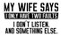 My Wife Says Men's Short Sleeve T-Shirt