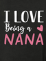 Women's I Love Being A Nana Casual Crew Neck Sweatershirt