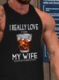 I Really Love My Wife Funny Crew Neck Tank Top