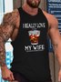 I Really Love My Wife Funny Crew Neck Tank Top