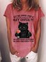 Let Me Pour You A Tall Glass Of Get Over It Oh And Here’s A Straw So You Can Suck It Up Women's Cat T-Shirt