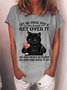 Let Me Pour You A Tall Glass Of Get Over It Oh And Here’s A Straw So You Can Suck It Up Women's Cat T-Shirt
