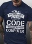 Funny I'm A Programmer I Will Not Fix Your Computer Cotton Crew Neck Text Letters T-Shirt