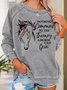 Women's The Therapy A Horse Can Give Crew Neck Loose Simple Sweatshirt