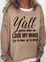Women‘s Funny Letters Losing My Mind Casual Sweatshirt