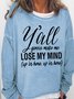 Women‘s Funny Letters Losing My Mind Casual Sweatshirt