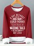 Women's A Day Without Dog Hair Cold Noses Wet Kisses Or Wagging Tails Is A Day Not Lived Funny Graphic Print Warmth Fleece Sweatshirt