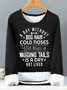 Women's A Day Without Dog Hair Cold Noses Wet Kisses Or Wagging Tails Is A Day Not Lived Funny Graphic Print Warmth Fleece Sweatshirt