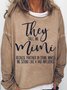 Women's Funny Mimi Letter Printed Casual Sweatshirt