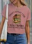 Women's That Is What I Do I Read Books And I Know Things Funny Graphic Print Casual Loose Crew Neck Text Letters T-Shirt