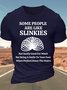 Men’s Some People Are Like Slinkies Not Really Good For Much But Bring A Smile To Your Face When Pushed Down The Stairs Cotton Casual T-Shirt