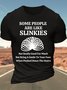 Men’s Some People Are Like Slinkies Not Really Good For Much But Bring A Smile To Your Face When Pushed Down The Stairs Cotton Casual T-Shirt