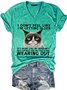 Women's Funny Qoute  Grumpy Cat Crew Neck Loose Casual T-Shirt