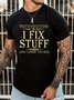 Men's That's What I Do I Fix Stuff And I Know Things Funny Graphic Printing Casual Cotton Text Letters Loose T-Shirt