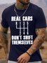 Men's Real Cars Don'T Shift Themselves Funny Graphic Printing Cotton Casual Text Letters T-Shirt