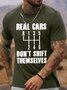 Men's Real Cars Don'T Shift Themselves Funny Graphic Printing Cotton Casual Text Letters T-Shirt