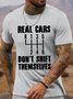 Men's Real Cars Don'T Shift Themselves Funny Graphic Printing Cotton Casual Text Letters T-Shirt