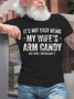 Men‘s Cotton It's Not Easy Being My Wife's Arm Candy but here i am nailin Letters Casual T-Shirt