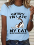 Women's Funny Cat Sorry I'm Late My Cat Was Sitting On Me Loose Simple T-Shirt