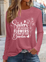 Women's Sisters Are Different Flowers From The Same Garden Crew Neck Shirt