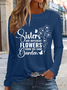 Women's Sisters Are Different Flowers From The Same Garden Crew Neck Shirt
